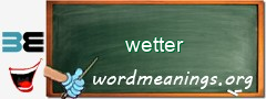 WordMeaning blackboard for wetter